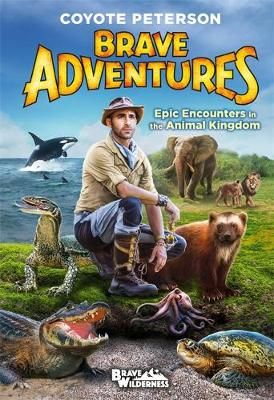 Picture of Epic Encounters in the Animal Kingdom (Brave Adventures Vol. 2)