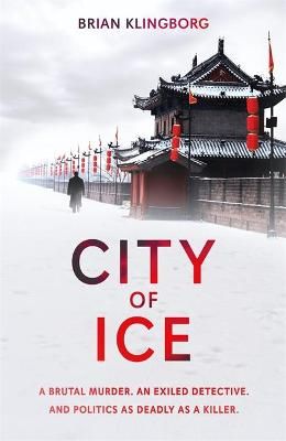 Picture of City of Ice: a gripping and atmospheric crime thriller set in modern China