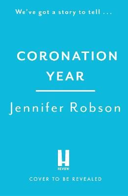 Picture of Coronation Year: An enthralling historical novel, perfect for fans of The Crown