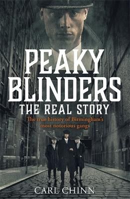 Picture of Peaky Blinders - The Real Story of Birmingham's most notorious gangs: Have a blinder of a Christmas with the Real Story of Birmingham's most notorious gangs: As seen on BBC's The Real Peaky Blinders