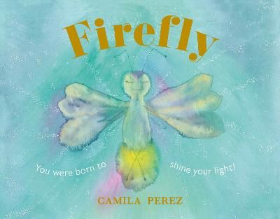 Picture of Firefly: You were born to shine your light!