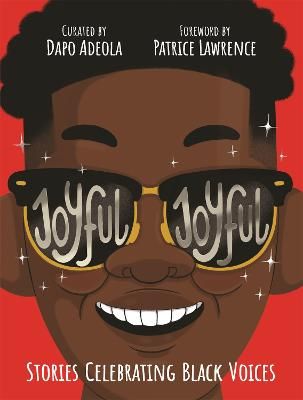 Picture of Joyful, Joyful: 20 Stories by BRILLIANT Black Creators from Around the World