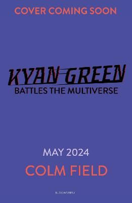 Picture of Kyan Green Battles the Multiverse