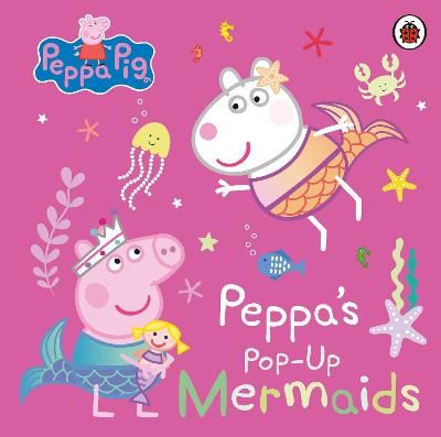 Picture of Peppa Pig: Peppa's Pop-Up Mermaids: A pop-up book