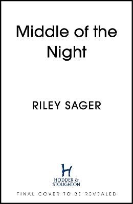 Picture of Middle of the Night: The next gripping and unputdownable novel from the master of the genre-bending thriller for 2024