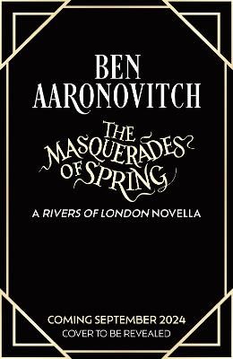 Picture of The Masquerades of Spring: The Brand New Rivers of London Novella