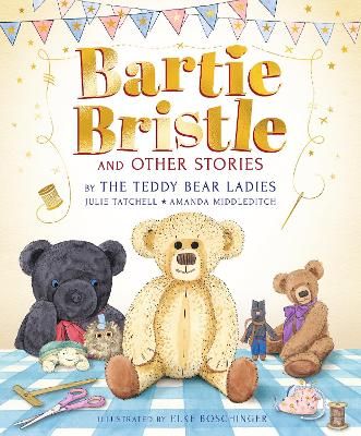 Picture of Bartie Bristle and Other Stories: Tales from the Teddy Bear Ladies