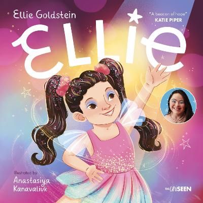 Picture of Ellie: An inspiring story about inclusivity and growing up with Down Syndrome