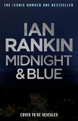 Picture of Midnight and Blue: Pre-order The Brand New Thriller In The Series That Inspired BBC One's REBUS