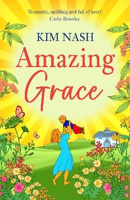 Picture of Amazing Grace: A charming, uplifting romantic comedy from bestseller Kim Nash for 2024