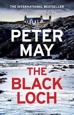 Picture of The Black Loch: an explosive return to the hebrides and the internationally bestselling Lewis Trilogy