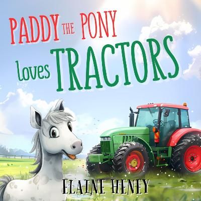 Picture of Paddy the Pony Loves Tractors