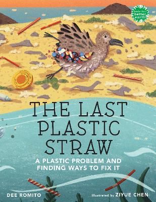 Picture of The Last Plastic Straw: A Plastic Problem and Finding Ways to Fix It