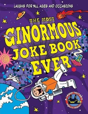 Picture of The Most Ginormous Joke Book Ever: Laughs for All Ages and   Occasions