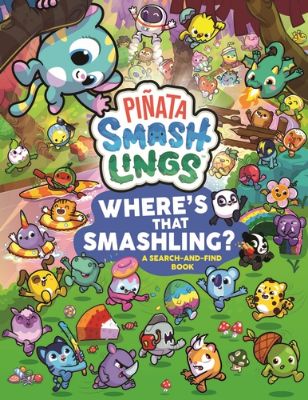 Picture of Pinata Smashlings Where's that Smashling?: A Search-and-Find Book