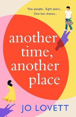 Picture of Another Time, Another Place: A page-turning, feel-good romantic comedy from Jo Lovett